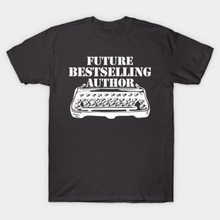 Future best selling author T-Shirt